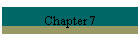 Chapter 7