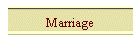 Marriage